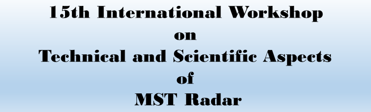 International Workshop on Technical and Scientific Aspects of MST Radar